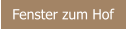 Fenster zum Hof